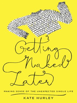 cover image of Getting Naked Later